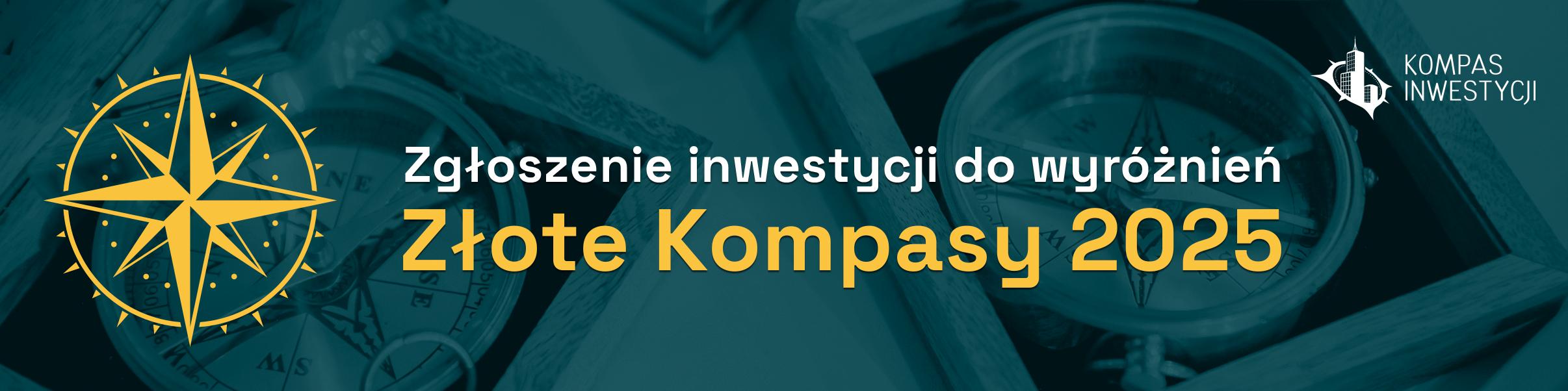 Złote Kompasy 2025 - zgłoszenie inwestycji do wyróżnień