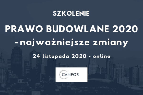 Prawo Budowlane 2020 – najważniejsze zmiany
